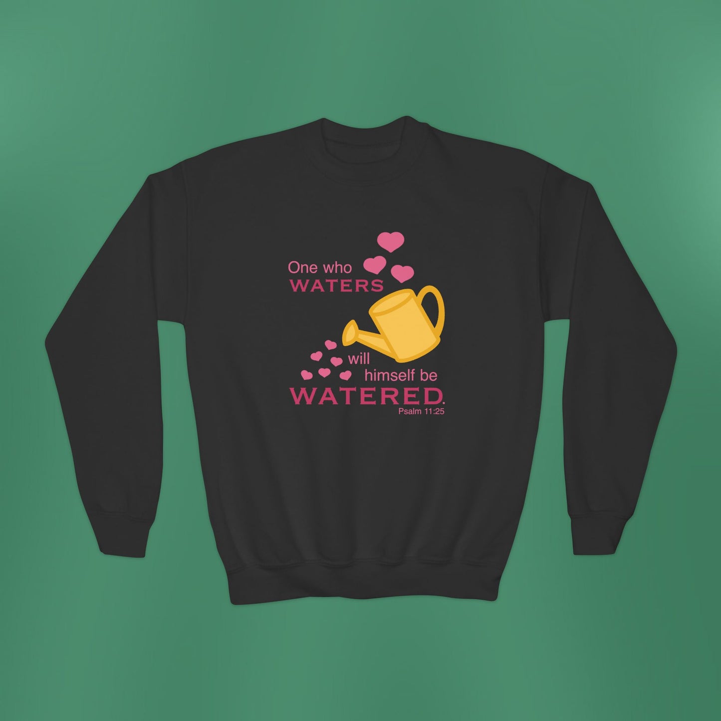 Psalm 11:25 - Pink Girl's Crewneck Sweatshirt