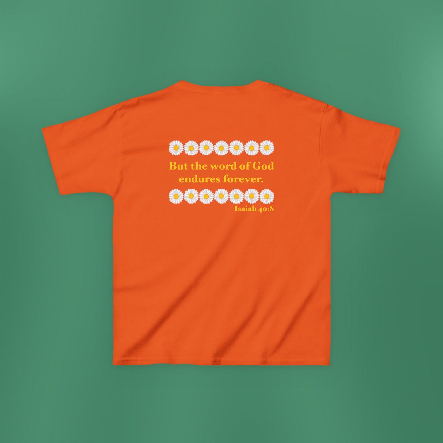 Isaiah 40:8 - Classic Daisy Girl's T-Shirt