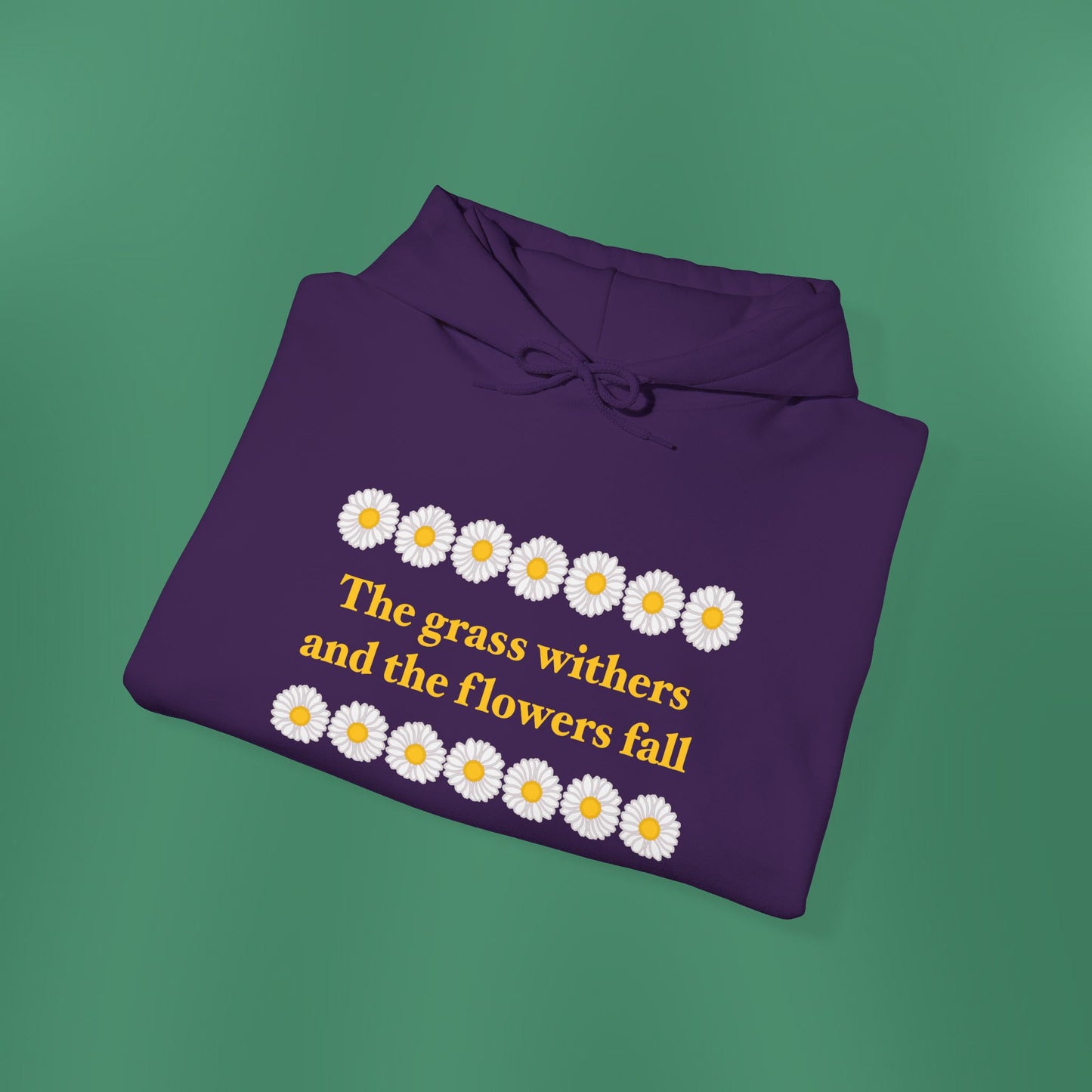 Isaiah 40:8 - Classic Daisy Hooded Sweatshirt