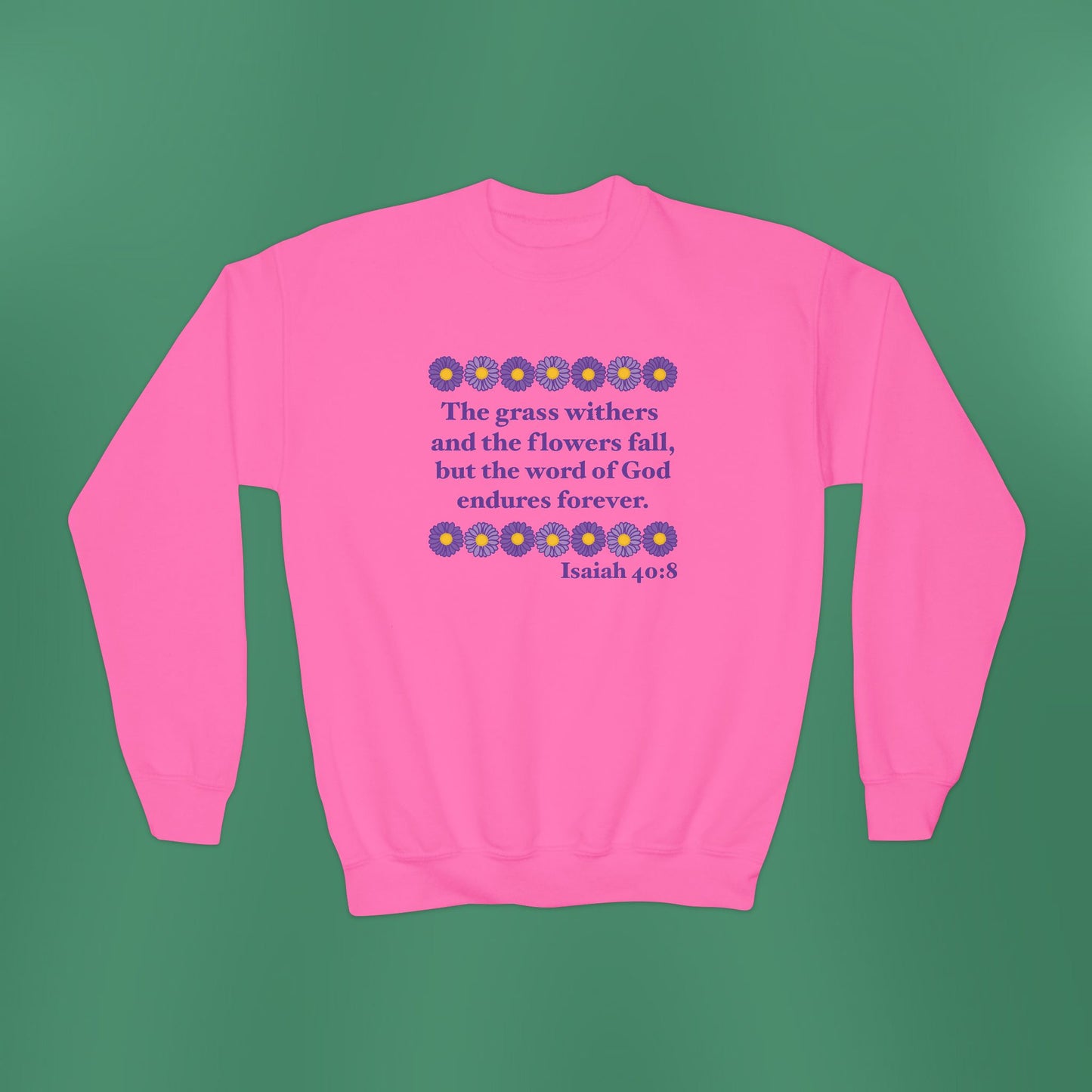Isaiah 40:8 - Purple Daisy Girl's Crewneck Sweatshirt