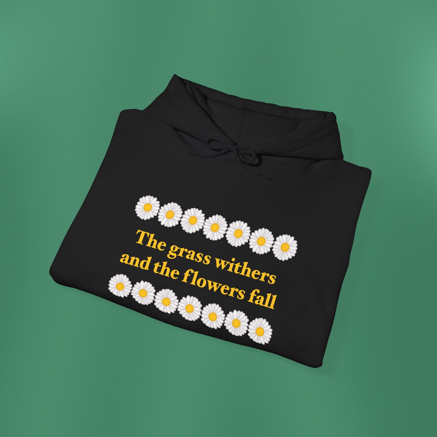 Isaiah 40:8 - Classic Daisy Hooded Sweatshirt