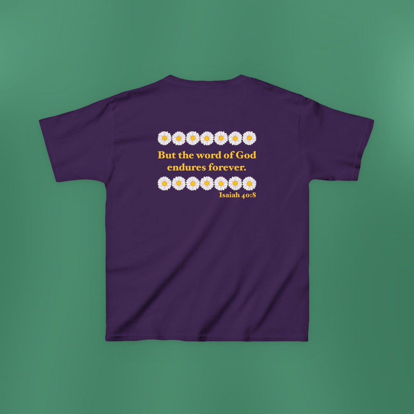 Isaiah 40:8 - Classic Daisy Girl's T-Shirt