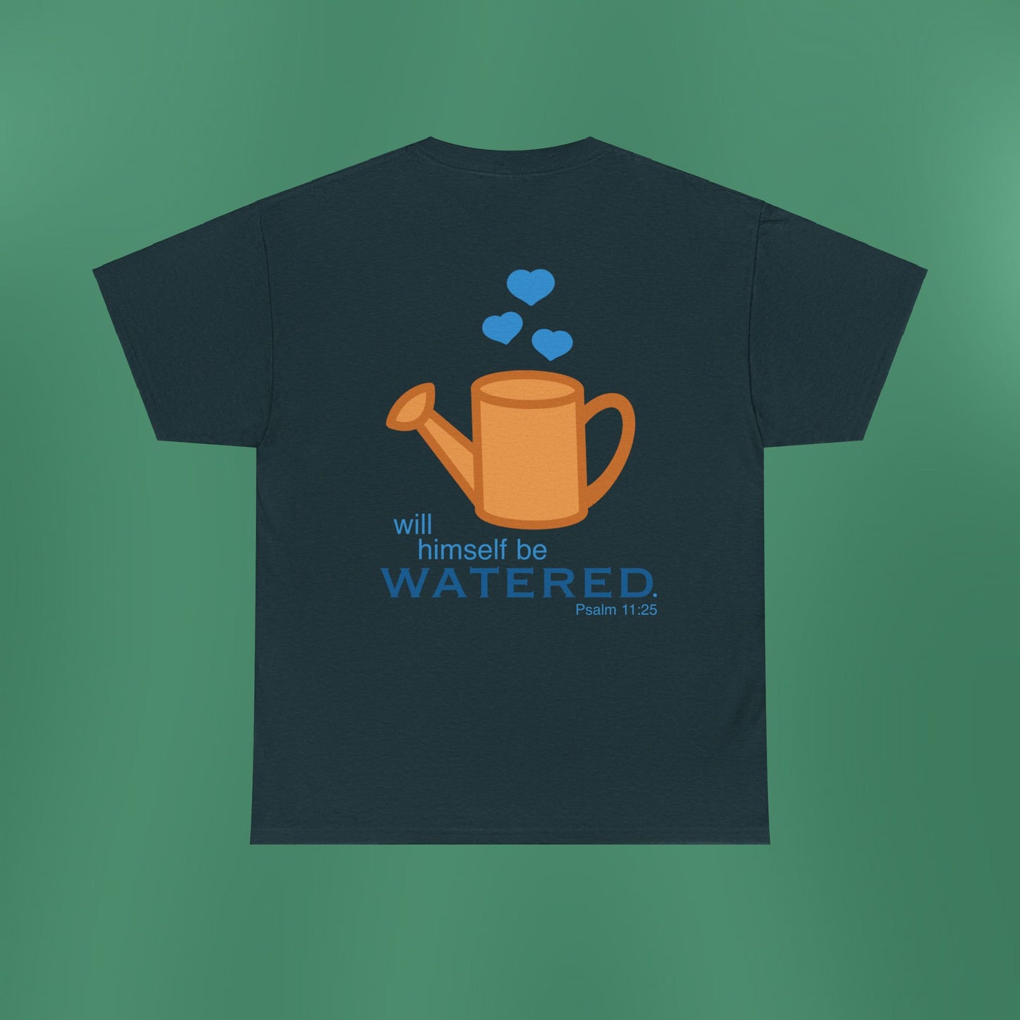 Psalm 11:25 - Blue Cotton T-Shirt