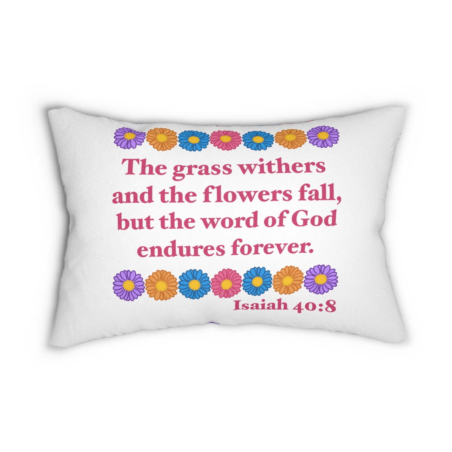 Isaiah 40:8 - Multi Daisy Throw Pillow