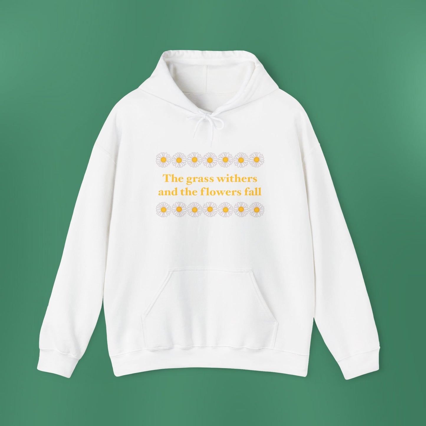 Isaiah 40:8 - Classic Daisy Hooded Sweatshirt